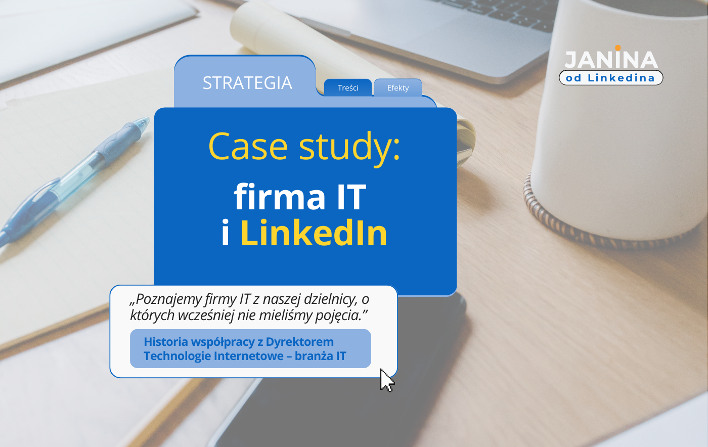 LinkedIn w biznesie IT - Case study