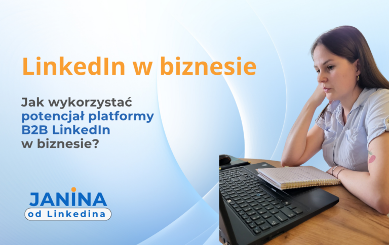 Jak wykorzystać LinkedIn w&nbsp;biznesie? Większość firm nadal nie&nbsp;wykorzystuje potencjału tej&nbsp;platformy.