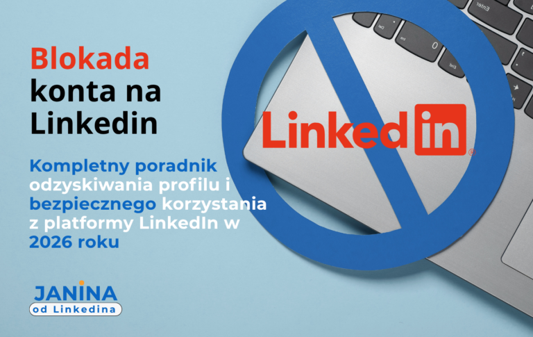 Blokada konta na&nbsp;LinkedIn: Kompletny poradnik odzyskiwania profilu i&nbsp;bezpiecznego korzystania z&nbsp;platformy LinkedIn w&nbsp;2026 roku